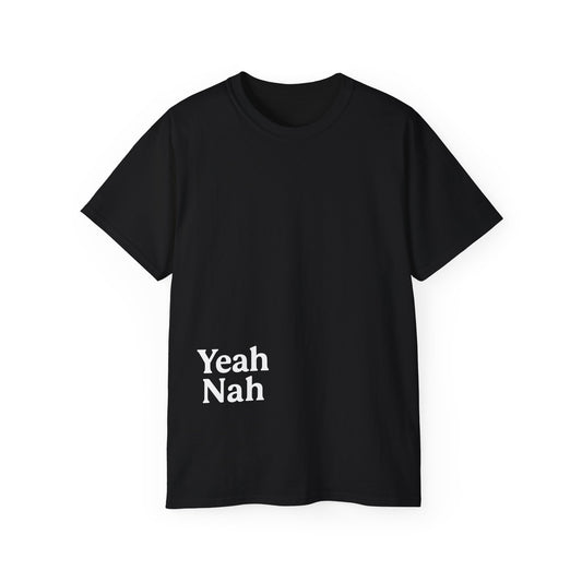 Yeah Nah Limited Black Edition - Unisex Ultra Cotton Tee - Comfortable Everyday Tee, Casual Wear, Gift for Him/Her, Summer Style, Great for Holidays